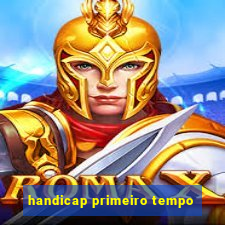 handicap primeiro tempo